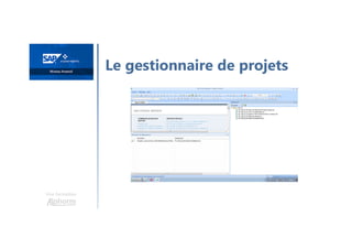 Une formation
Le gestionnaire de projets
 