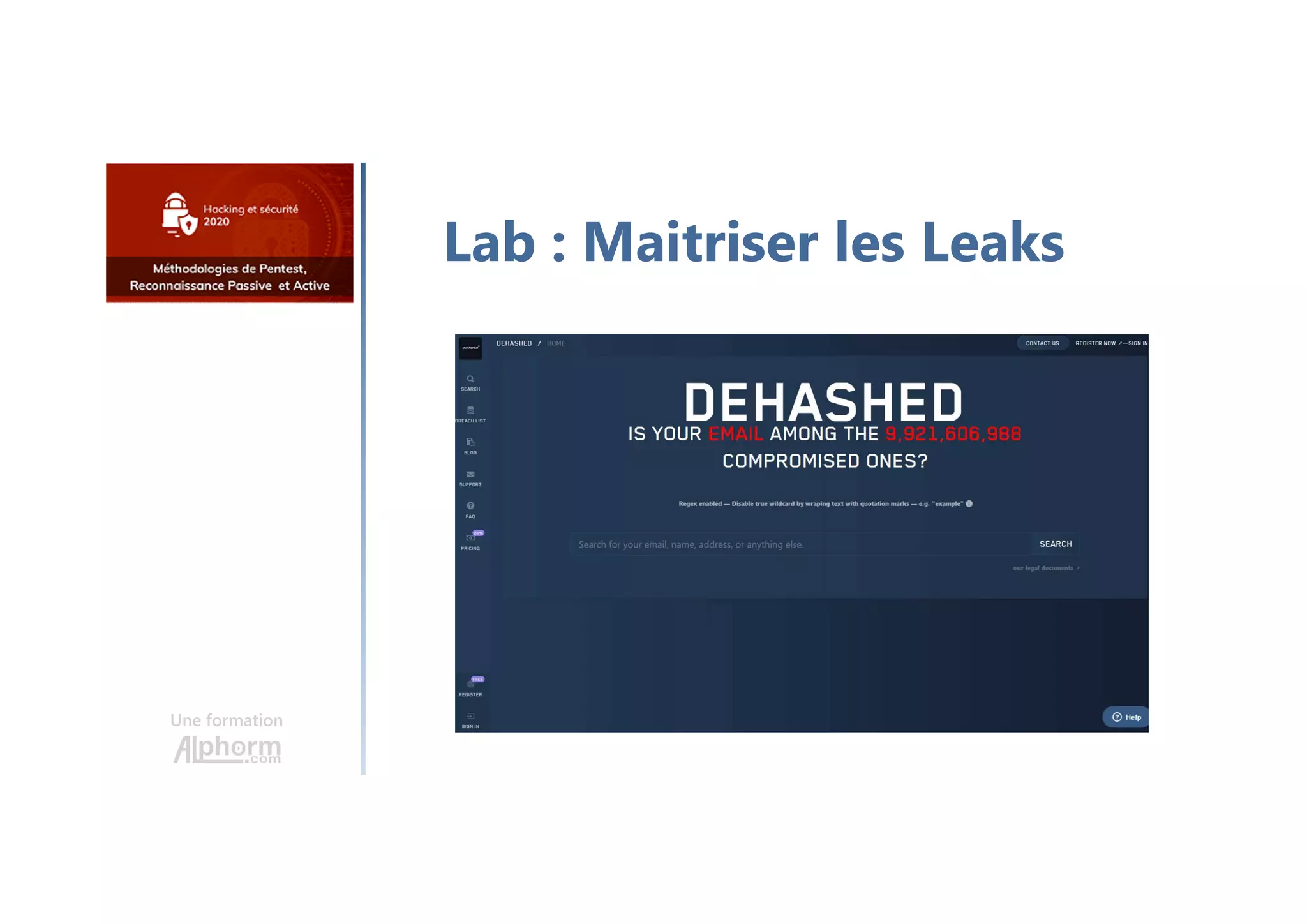 Une formation
Lab : Maitriser les Leaks
 