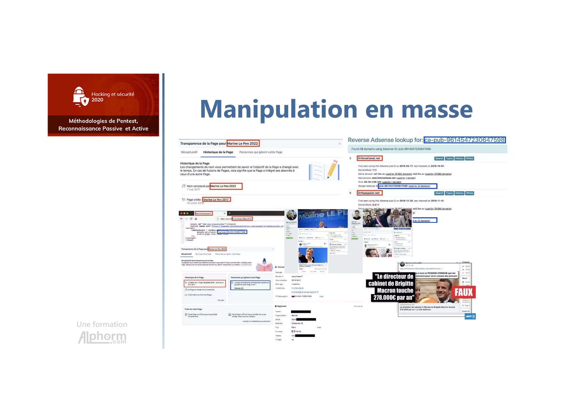 Une formation
Manipulation en masse
 