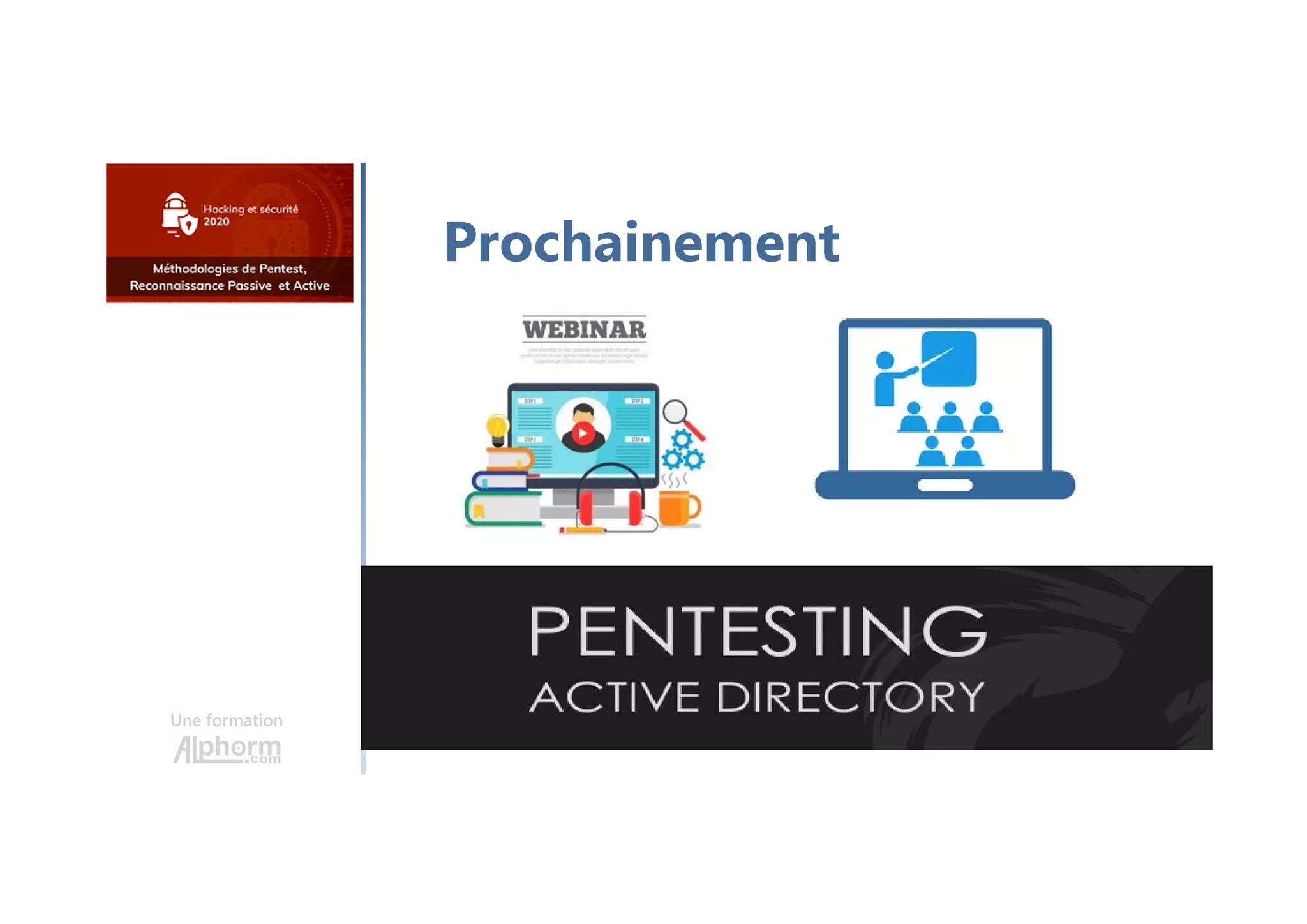 Une formation
Prochainement
 