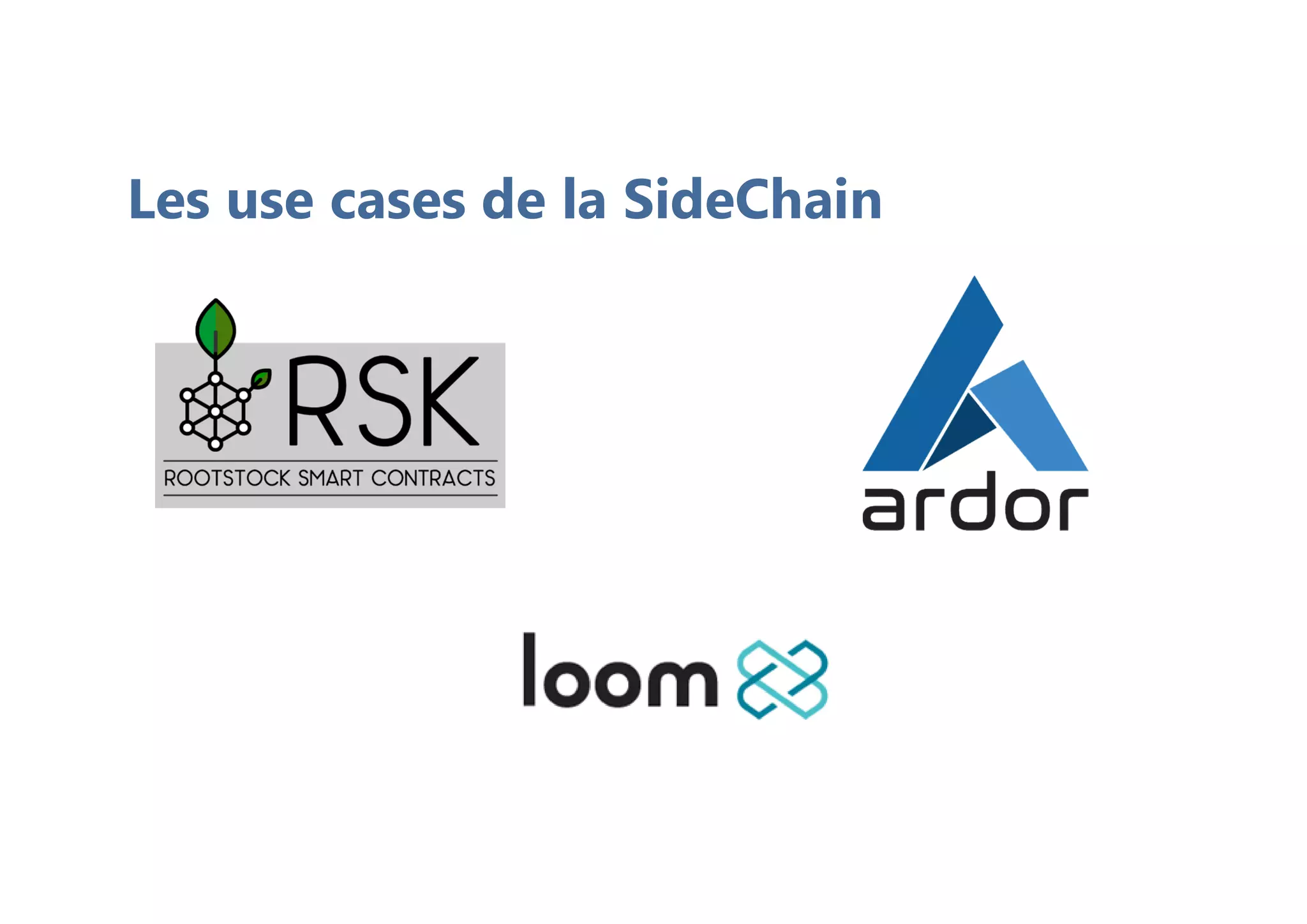 Les use cases de la SideChain
 