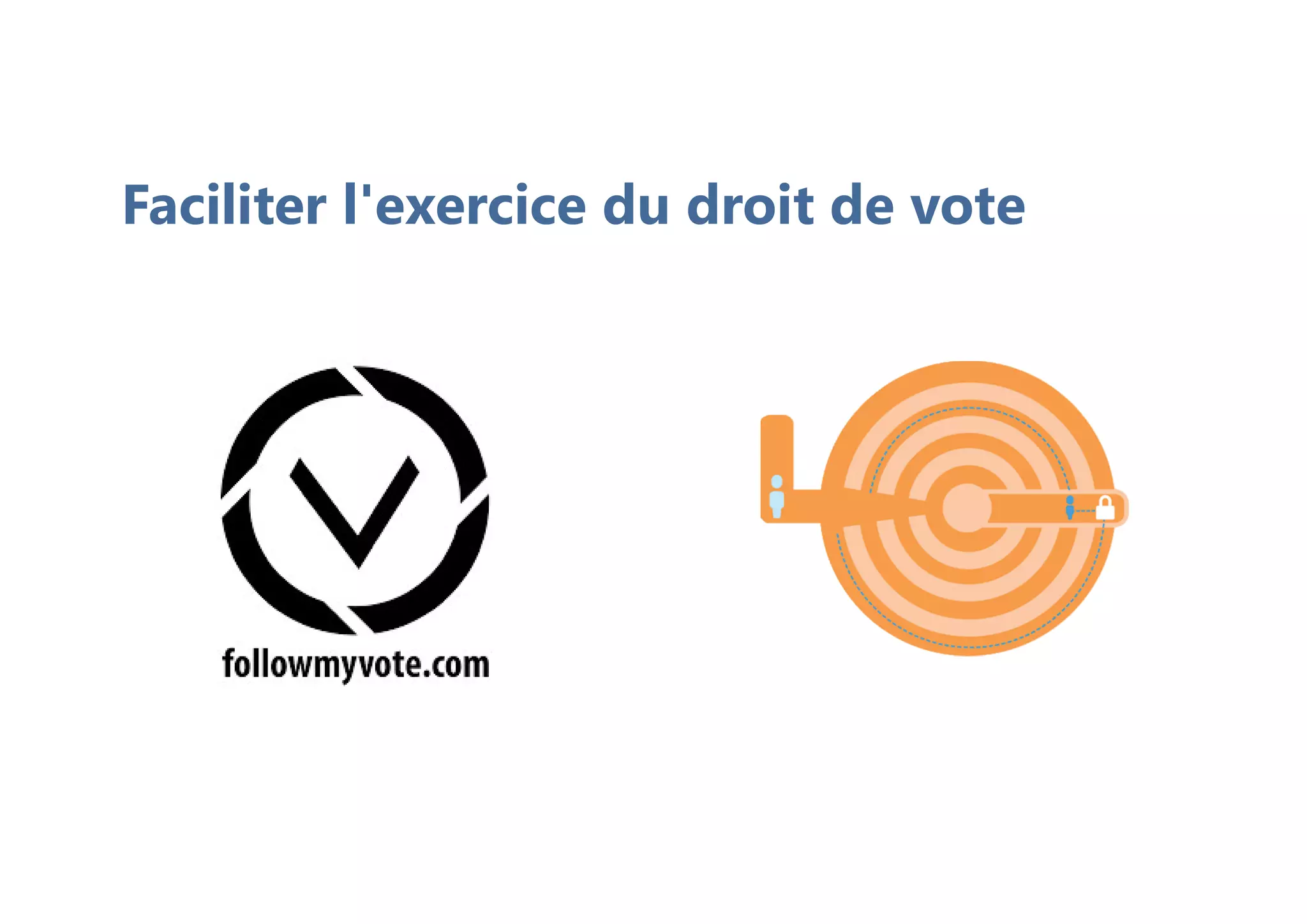 Faciliter l'exercice du droit de vote
 