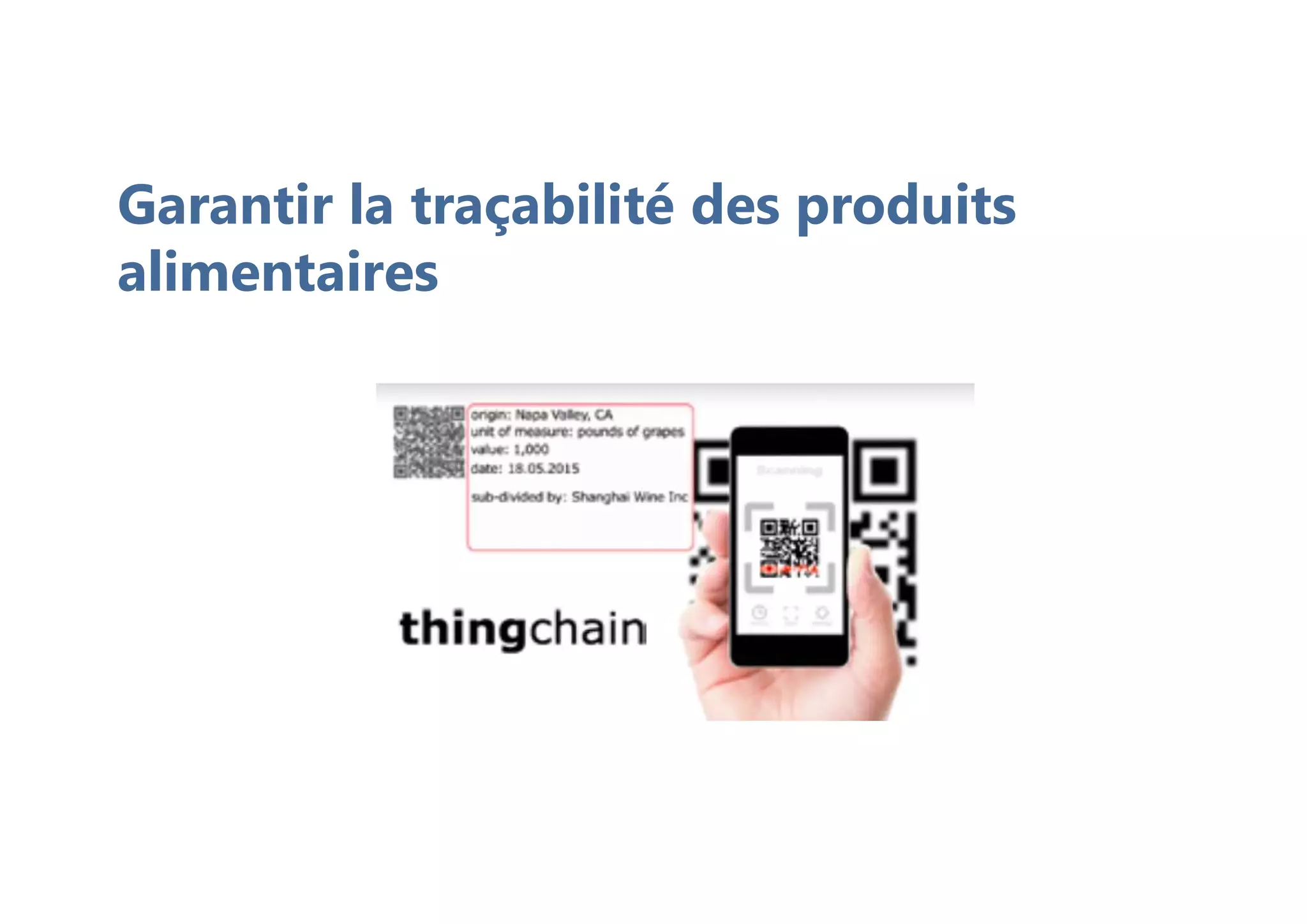 Garantir la traçabilité des produits
alimentaires
 