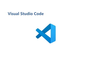 Visual Studio Code
 