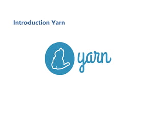 Introduction Yarn
 
