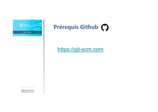 Une formation
Prérequis Github
https://git-scm.com
 