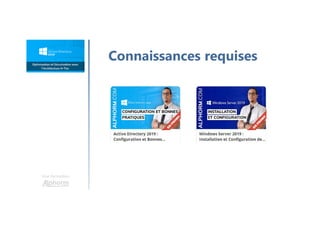 Une formation
Connaissances requises
 
