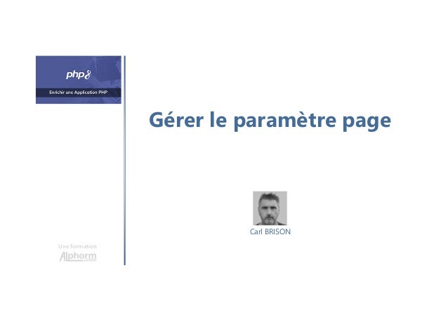 Gérer le paramètre page
Une formation
Carl BRISON
 