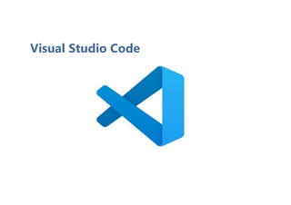 Visual Studio Code
 