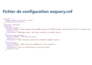 Fichier de configuration osquery.cnf
 