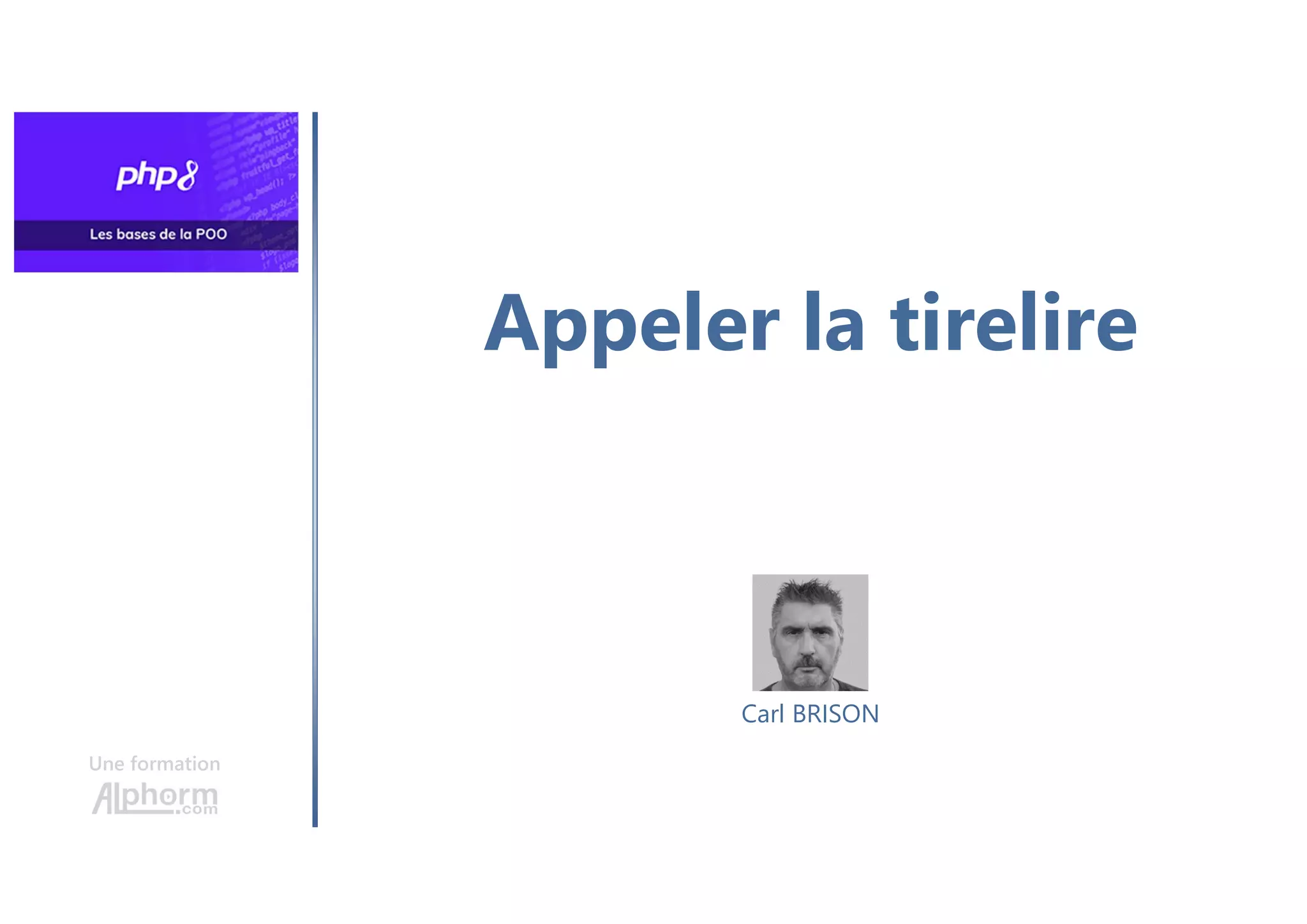 Appeler la tirelire
Une formation
Carl BRISON
 