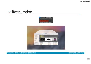 24/12/2015
10
Formation OS X 10.11 Client El Capitan alphorm.com™©
Let’s Go
 