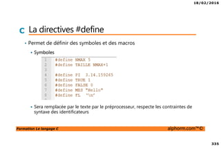 18/02/2016
35
Formation Le langage C alphorm.com™©
C Les IDE
• Eclipse
Leaders: Borland, IBM, MERANT, QNX Software Systems, Rational Software,
Red Hat, SuSE
2001, 1er version and 2004
Plus de 250 projets open source
Plugins
Disponible sous windows / Linux / Mac OS
https://eclipse.org/downloads/
 