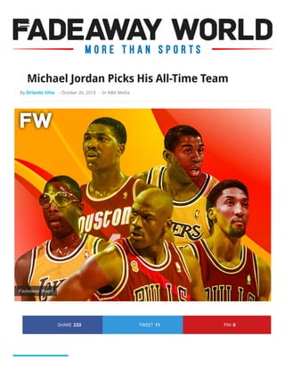 Michael Jordan Picks His All-Time Team
By Orlando Silva - October 26, 2019 - In NBA Media
SHARE 233 TWEET 11 PIN 0
Fadeaway World
 