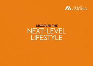 NEXT-LEVEL
LiFESTYLE
DiSCOVER THE
 