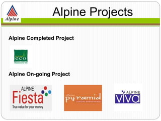 Alpine Completed Project
Alpine
Projects
Alpine On-going Project
 