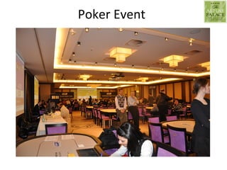 Poker	
  Event	
  
 