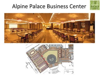 Alpine	
  Palace	
  Business	
  Center	
  
 