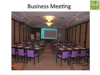 Business	
  Mee9ng	
  
 