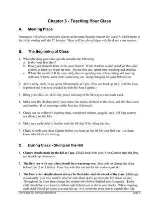 Chapter 3 - Teaching Your Class
Ford Sayre Ski Instructor Handbook Page 11
D. The End of Class
1. Just before dismissal, a...