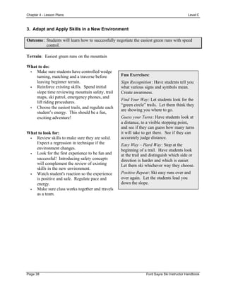 Ford Sayre Ski Instructor Handbook page 43
Level D - Advanced Intermediate
Goals: Introduce children to the concept of "in...