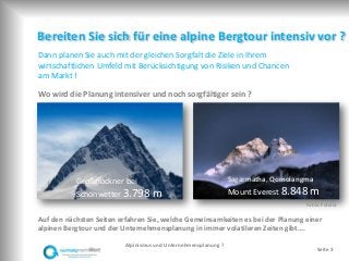 Bereiten Sie sich für eine alpine Bergtour intensiv vor ?
Dann planen Sie auch mit der gleichen Sorgfalt die Ziele in Ihre...