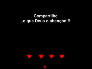 Compartilhe
..e que Deus o abençoe!!!




         
           
 