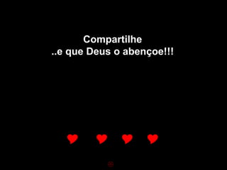 Compartilhe
..e que Deus o abençoe!!!




         
           
 
