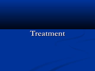 TreatmentTreatment
 