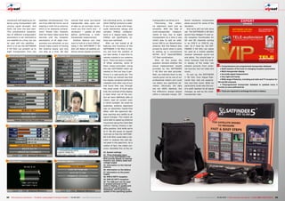 23
24 28
25 29
26 30
27
OPINION
EXPERT
+
–
RECOMMENDED
PRODUCT BY
Thomas Haring
Test Center
Austria
SATFINDER 5 HD Slim
Hand-held Satellite Meter
62 63TELE-audiovision International — The World‘s Leading Digital TV Industry Publication — 05-06/2015 — www.TELE-audiovision.com www.TELE-audiovision.com — 05-06/2015 — TELE-audiovision International — 全球发行量最大的数字电视杂志
transponders we threw at it.
Fine-tuning the anten-
na alignment went just as
smoothly. With the help of
multi-transponder measure-
ments of two, four or eight
transponders at a time it was
child’s play to add an addi-
tional LNB to our Wavefrontier
antenna. But this feature also
proved its worth when it came
to setting up a conventional
ASTRA 19.2° East/HOTBIRD
13° East combination.
After all this praise the
question remains whether the
actual measurement results
provided by the SATFINDER
5 HD Slim are also accurate.
Well, we matched them to the
results given out by one of our
professional meters and could
not detect any significant de-
viation. Obviously, the data
are not 100% identical, but
the difference always stayed
within a tolerable margin. Dif-
ferent hardware components
alone account for some of the
deviation.
And we’re still not fully done
yet. The SATFINDER 5 HD Slim
sports fully-fledged TV and ra-
dio reception functionality for
SD and HD channels coming
in as DVB-S or DVB-S2 sig-
nals. So if need be, the SAT-
FINDER 5 HD Slim can easily
be used as a mobile satellite
receiver whenever you’re out
and about. You should bear in
mind, however, that the built-
in display of the meter can
present pictures from exter-
nal sources, but not video and
music.
To sum up, the SATFINDER
5 HD Slim from Alpsat Elek-
tronik fully met out expecta-
tion and then some. What we
particularly loved was the tun-
er’s swift reaction to all signal
changes, as well as the multi-
transponder view.
mendously with aligning an an-
tenna using transponders with
varying signal strength. And
that’s not even the best part:
This simultaneous presenta-
tion of different transponders’
parameters is not restricted to
one satellite at a time, but can
be used with two satellites –
which is to say the SATFINDER
5 HD Slim can present up to
eight transponders from two
satellites simultaneously! This
can truly take the horror out of
aligning a multi-focus antenna,
which is an awesome achieve-
ment. Please note, however,
that the meter takes some five
seconds until the reception
parameters of all eight tran-
sponders are refreshed, so you
should make a point of moving
the antenna slowly and only
one step at a time. We also
noticed that some pre-stored
transponder data were out-
of-date so we strongly recom-
mend you first check and – if
necessary – update all data
before performing a multi-
transponder measurement.
Another feature you may
want to look at is Auto DiSEqC.
Using it the SATFINDER 5 HD
Slim will detect all satellite po-
sitions whose signals are led to
the individual ports, no matter
which DiSEqC protocol is used.
If you have to deal with large-
scale distribution setups and
complex DiSEqC configura-
tions on a regular basis, Auto
DiSEqC will significantly re-
duce your workload.
After we had looked at all
features and functions of the
SATFINDER 5 HD Slim in the-
ory and from the comfort of
our test center, it was time to
wander outside to our antenna
farm. There we have a number
of offset antennas, some of
them motor-controlled. Using
the new SATFINDER meter we
wanted to find out how it per-
forms in a real-world job. The
first thing we noticed was that
the display remained perfectly
readable even after rays of sun
had found their way through
the cloud cover. If truth were
told, the contrast of the display
is best when out of the sun,
but we were definitely able to
clearly read all content even
in direct sunlight. As could be
expected, antenna alignment
was an absolutely hassle-free
affair, with the spectrum dis-
play reacting very swiftly to all
signal changes. This meant we
were able to speed up antenna
movement along the Clark Belt
without risking missing a sat-
ellite position. And while we’re
at it: We did pause at regular
intervals so that the SATFIND-
ER 5 HD Slim could take a mo-
ment to analyse the odd sig-
nal peak in the spectrum. As a
matter of fact, the meter cor-
rectly identified five of the six
23. System settings
24. Three dedicated menu
items of the SATFINDER 5 HD
Slim provide details on internal
memory use, battery state and
voltage supply
25. Information on the internal
memory
26. Information on the battery
27. Information on the power
supply
28. DVB-S SDTV reception
29. DVB-S2 HDTV reception
30. The USB port can be used
to present pictures on the
meter’s display, to update and
save the pre-programmed
databases, and to perform an
update of the operating system
● Comprehensive pre-programmed transponder database
● Swift reaction of the tuner to changing reception parameters
● Multi-transponder display
● Accurate signal measurement
● Very light and handy
● Wide range of features, including and radio and TV reception for
HD and SD channels
● Preprogrammed transponder database is updated every 3
months at www.satfinder5.de
● Tools are required to exchange the built-in battery
 