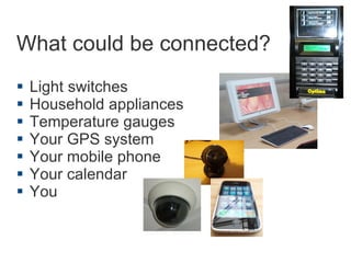 Web Squared What if all technology was internet technology? An internet of things where everything is connected and feeding real time data. 