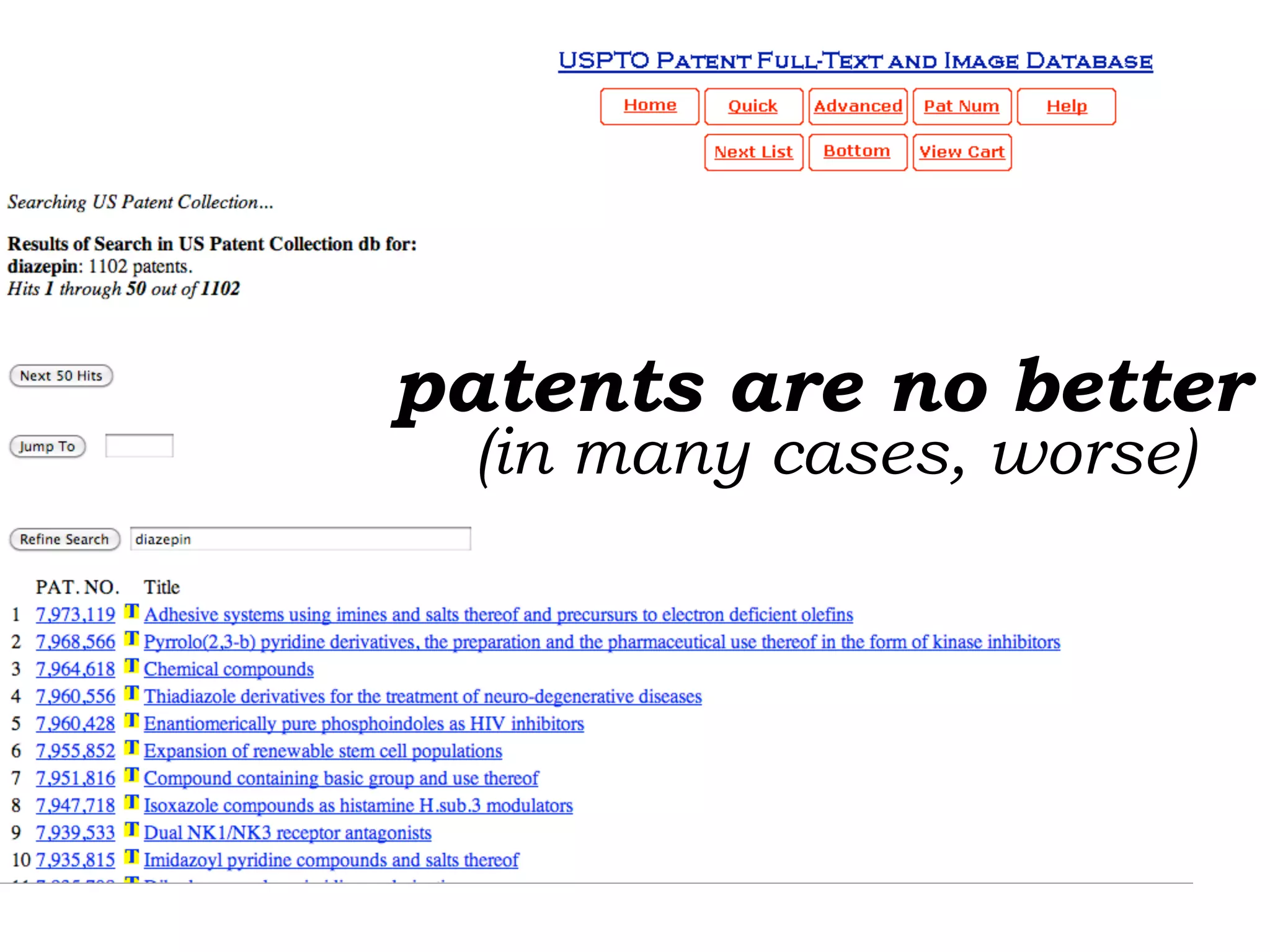 patents are no better
 (in many cases, worse)
 