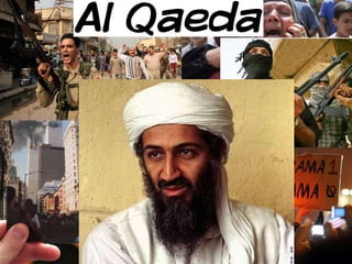 Al Qaeda
 
