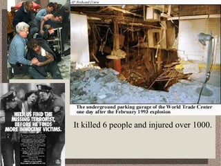 1993 WTC bombing 
It killed 6 people and injured over 1000. 
 