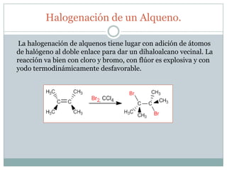 Halogenacion Alquenos | PPTX