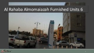 1
Al Rahaba Almomaiazah Furnished Units 6
 