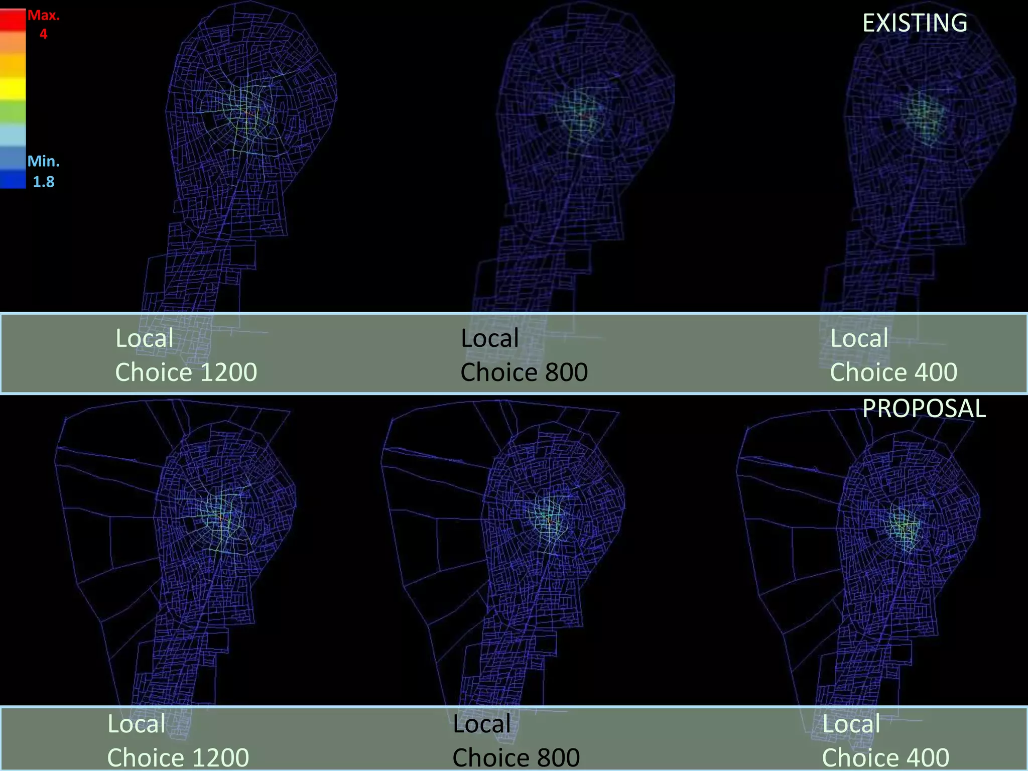 Local
Choice 400
Local
Choice 800
Local
Choice 1200
Local
Choice 400
Local
Choice 800
Local
Choice 1200
Max.
4
Min.
1.8
EXISTING
PROPOSAL
 
