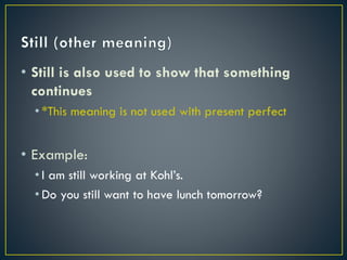 Still Usage Present Perfect with Already, Yet, & Still | PPTX