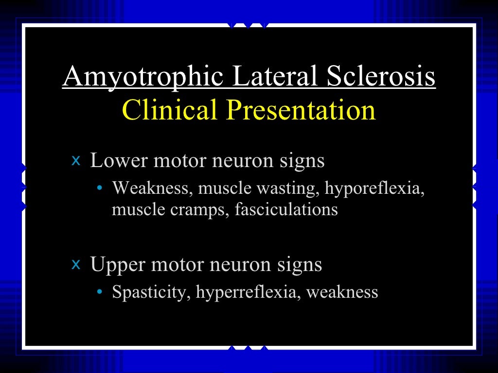 Amyotrophic Lateral Sclerosis Amyotrophic Lateral Sclerosis