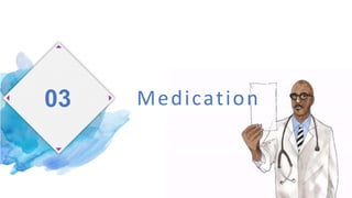 03 Medication
 