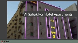 Al Sabak For Hotel Apartments 
1 
 