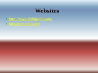 http://www.Wikipedia.com/Mrssdunn.webs.com   			Websites