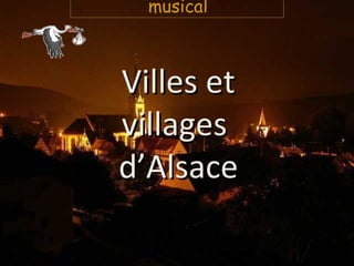 Villes et villages  d’Alsace musical 