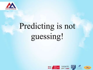 Predicting is not
   guessing!
 