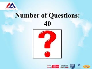 Number of Questions:
        40
 