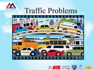Traffic Problems
 