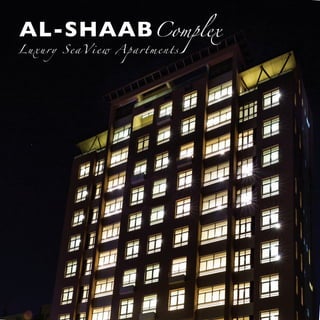AL-SHAABComplex
Luxur y S e a View Ap a rtments
 