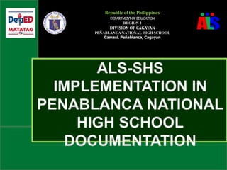Republic of the Philippines
DEPARTMENTOFEDUCATION
REGION 2
DIVISION OF CAGAYAN
PEÑABLANCA NATIONAL HIGH SCHOOL
Camasi, Peñablanca, Cagayan
 