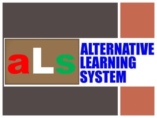 Alternative Learning System | PPTX