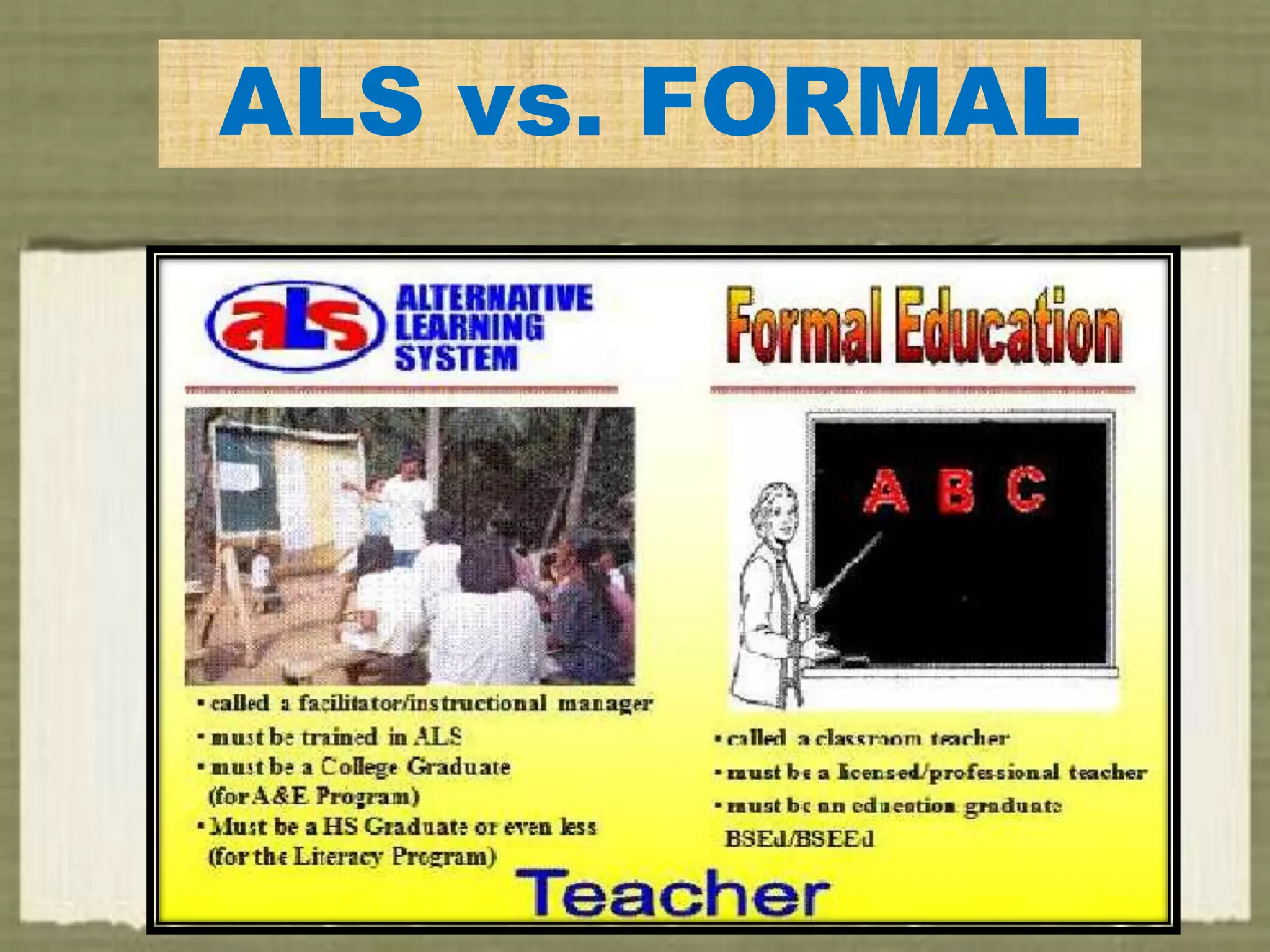 ALS vs. FORMAL
 